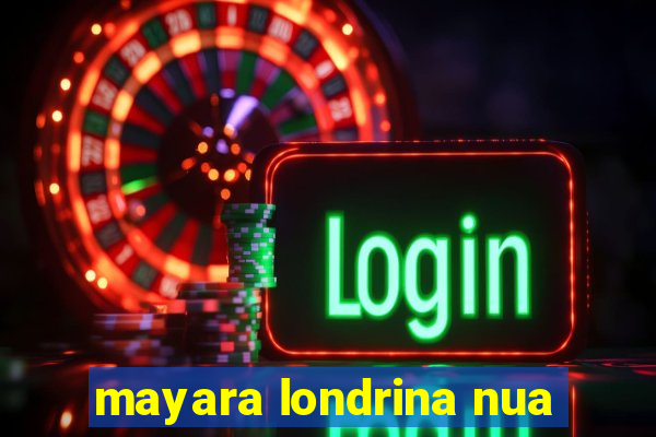 mayara londrina nua